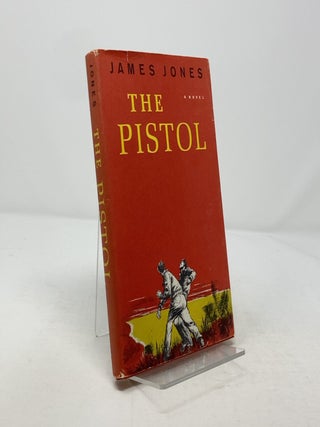 Item #309489 The Pistol. James Jones