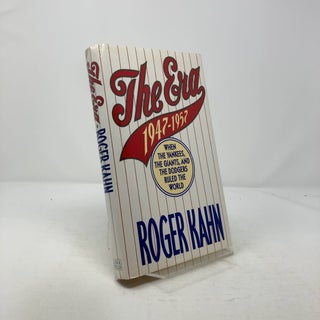 Item #310072 The Era: 1947-1957 When the Yankees, Giants, and Dodgers Ruled the World. Roger Kahn