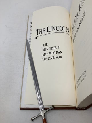 The Lincoln No One Knows: The Mysterious Man Who Ran the Civil War
