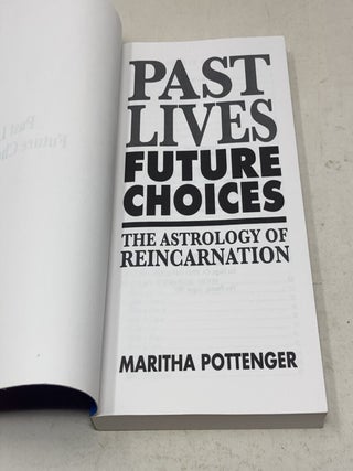 Past Lives Future Choices: The Astrology of Reincarnation