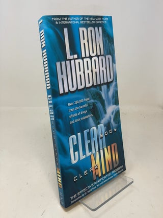 Item #311580 Clear Body Clear Mind: The Effective Purification Program. L. Ron Hubbard