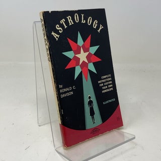 Item #311893 Astrology: Complete Instructions for Casting Your Own Horoscope. Ronald C. Davison