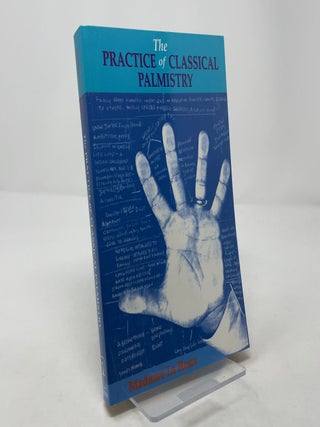 Item #312085 The Practice of Classical Palmistry. Madame la Roux
