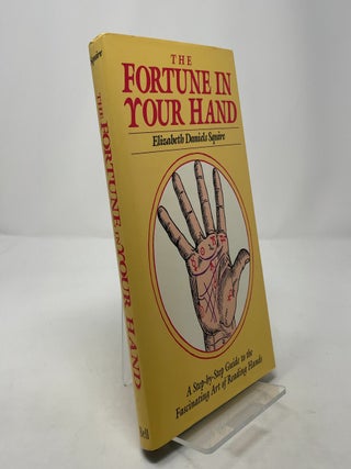 Item #312103 The Fortune in Your Hand. Elizabeth D. Squire
