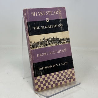 Item #312817 Shakespeare and the Elizabethans. Henri Fluchere
