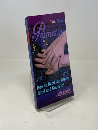 The New Palmistry: How to Read the Whole Hand and Knuckles
