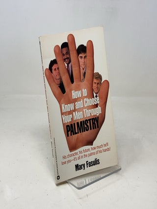 How to Know and Choose Your Men Through Palmistry