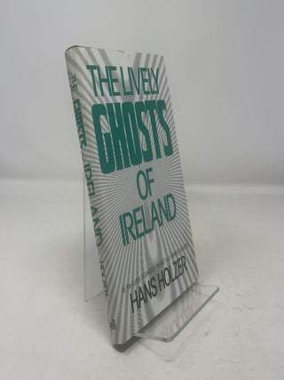 Item #313277 The Lively Ghosts of Ireland. Hans Holzer