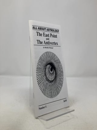 Item #314678 The East Point and the Antivertex. Maritha Pottenger