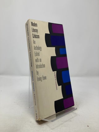 Item #315300 Modern Literary Criticism: an Anthology. Irving Howe