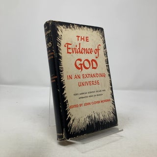 Item #315371 The Evidence of God in an Expanding Universe. John Clover Monsma