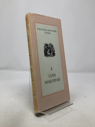 Item #315652 Later Shakespeare: Stratford-Upon-Avon Studies 8. John Russell Brown