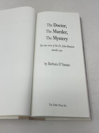 The Doctor, the Murder, the Mystery: The True Story of the Dr. John Branion Murder Case