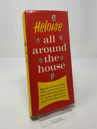 Item #317073 Heloise All Around the House. Heloise Cruse