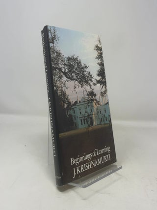 Item #317971 Beginnings of learning. J. Krishnamurti