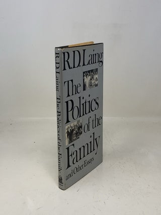 The politics of the family and other essays (World of man)
