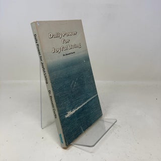 Item #319151 Daily Power for Joyful Living. Donald Curtis