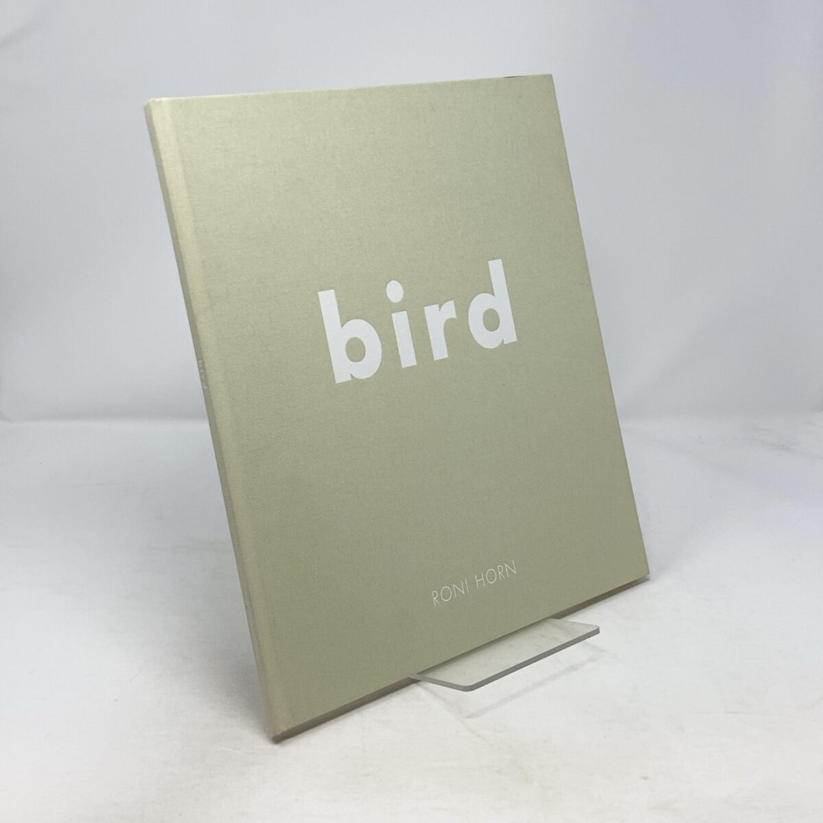 Roni Horn: Bird | Roni Horn | FIRST EDITION