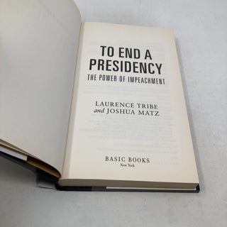 To End a Presidency: The Power of Impeachment