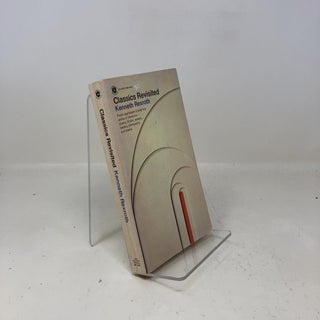 Item #319767 Classics Revisited. Kenneth Rexroth