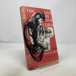 Item #319806 The Life of Our Lord. Henri Daniel-Rops