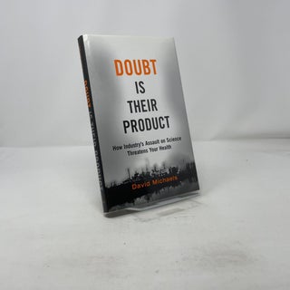 Item #320614 Doubt is Their Product: How Industry's Assault on Science Threatens Your Health....