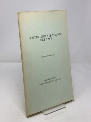 Item #321591 Insect Pollination of Cultivated Crop Plants : Agriculture Handbook No. 496....