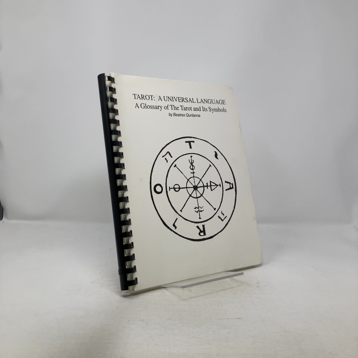 Tarot: A Universal Language - a Glossary of the Tarot and Its