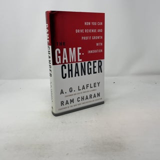 Item #321905 The Game-Changer: How You Can Drive Revenue and Profit Growth with Innovation. A. G....