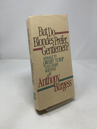 But Do Blondes Prefer Gentlemen?: Homage to Qwert Yuiop and Other Writings