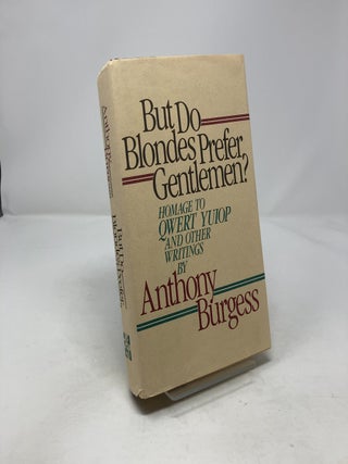 But Do Blondes Prefer Gentlemen?: Homage to Qwert Yuiop and Other Writings
