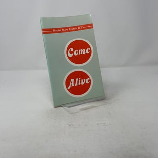 Item #322556 Come Alive. Mary Francis