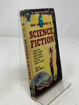 Item #323199 6 Great Short Novels of Science Fiction. Groff Conklin, Stuart Cloete, Robert A....