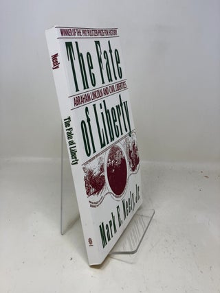 Item #323579 The Fate Of Liberty: Abraham Lincoln And Civil Liberties. Mark E. Neely Jr