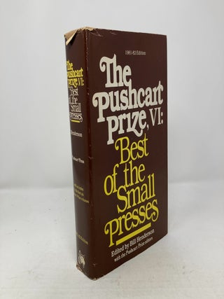 Item #323814 Pushcart Prize: Best of the Small Presses, No 6, 1981/82. Bill Henderson
