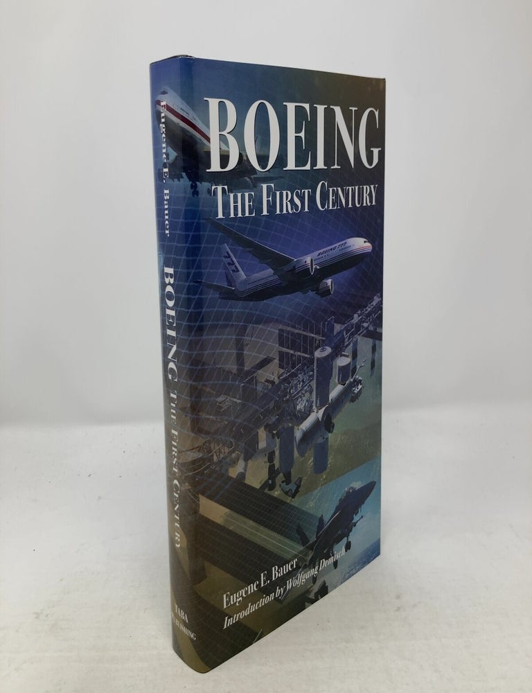 Item #323949 Boeing: The First Century. Eugene E. Bauer.