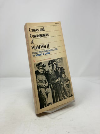 Item #323992 Causes and Consequences of World War II. Robert A. Divine