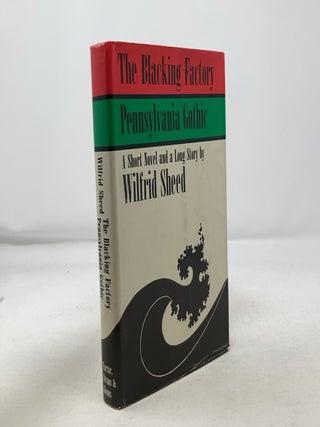 Item #325088 The Blacking Factory: Pennsylvania Gothic. Wilfrid Sheed