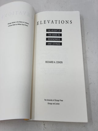 Elevations: The Height of the Good in Rosenzweig and Levinas (Chicago Studies in the History of Judaism)