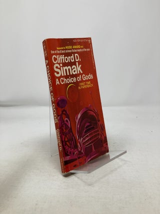 Item #326115 A Choice Of Gods. Clifford D. Simak