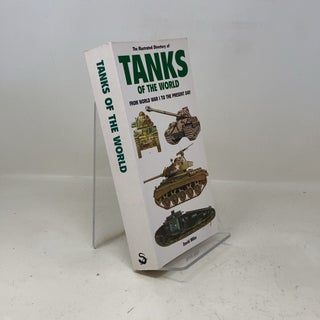 Item #326908 The Illustrated Directory of Tanks of the World. David Miller