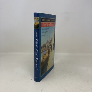 Item #327140 What Went Wrong?: Western Impact and Middle Eastern Response. Bernard Lewis