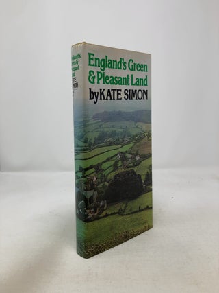 Item #327528 England's Green and Pleasant Land. Kate Simon