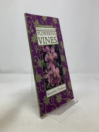 Item #327965 Flowering Vines: Beautiful Climbers. Brooklyn Botanic Garden