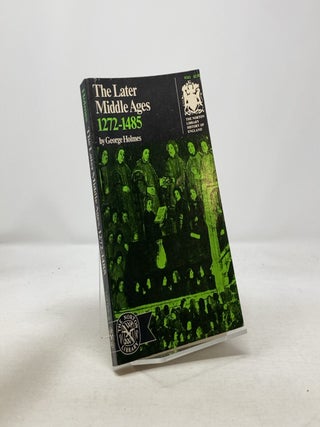 Item #330070 The Later Middle Ages, 1272-1485 (Norton Library History of England). George Holmes