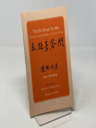 Item #330594 T'ai Chi Ch'uan Ta Wen: Questions and Answers on T'ai Chi...