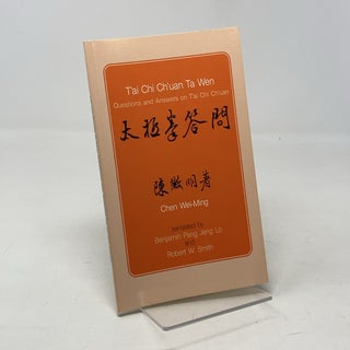 T'ai Chi Ch'uan Ta Wen: Questions and Answers on T'ai Chi Ch'uan