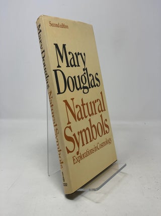 Item #330830 Natural Symbols: Explorations in Cosmology. Mary Douglas