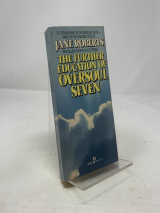 Item #331482 The Further Education of Oversoul Seven. Jane Roberts