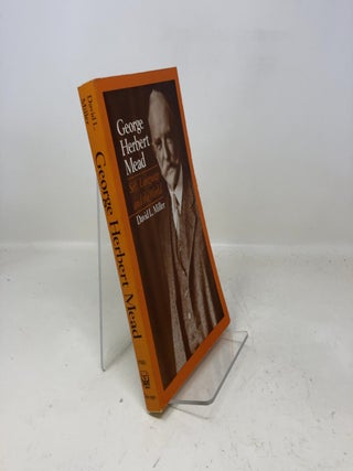 Item #332454 George Herbert Mead: Self, Language, and the World. David L. Miller
